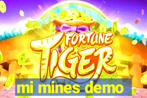 mi mines demo